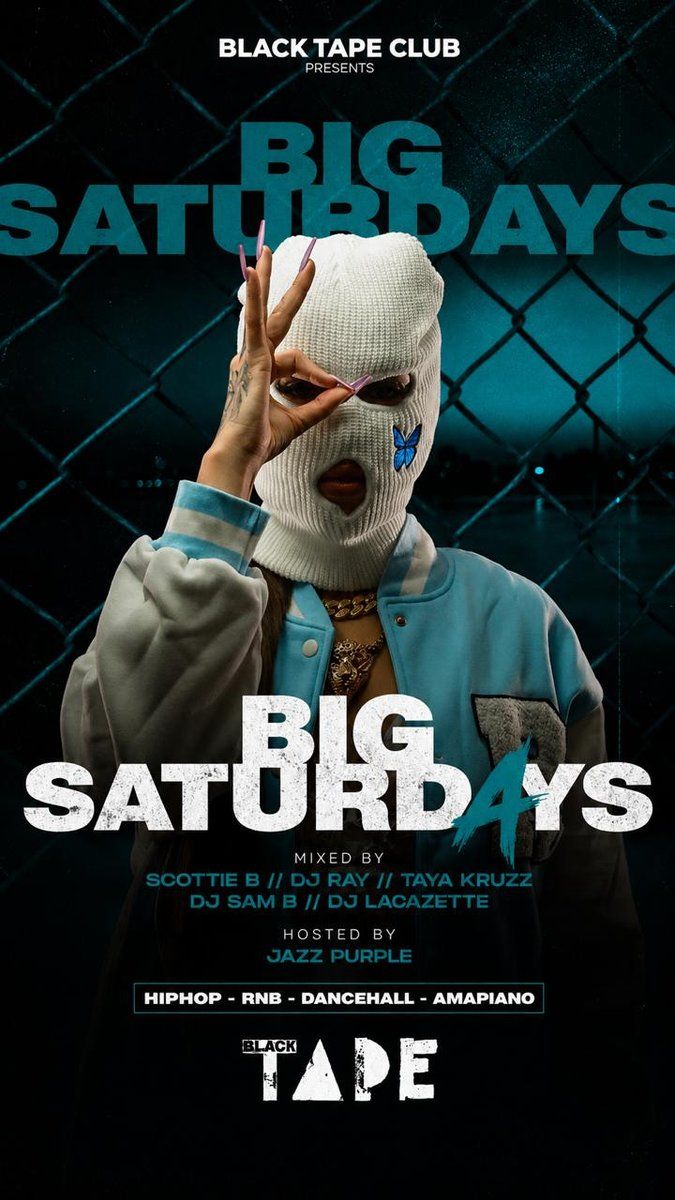 Big Saturdays — BLACK TAPE